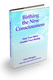 ebook on awakening and consciousness, Birthing the New Consciousness